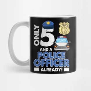 Kids 5th Birthday Shirt Only 5 And A Police Officer Already Mug